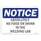 Signmission OSHA Notice Sign, 7" H, Rigid Plastic, Absolutely No Food Or Drink In Welding Lab Sign, Landscape OS-NS-P-710-L-10032 - alternate 1